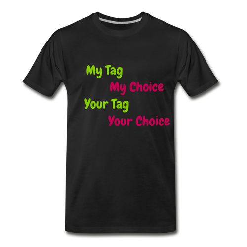 My Choice Men's Premium T-Shirt - black