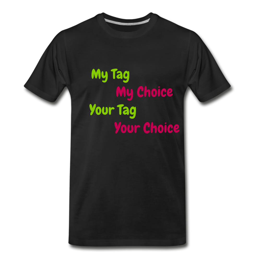 My Choice Men's Premium T-Shirt - black